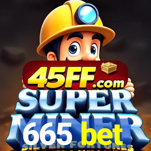 665 bet